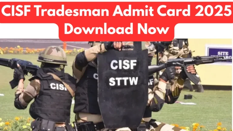 CISF Tradesman Admit Card 2025