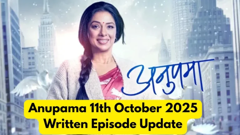 Anupama 11th October 2025 Written Episode Update