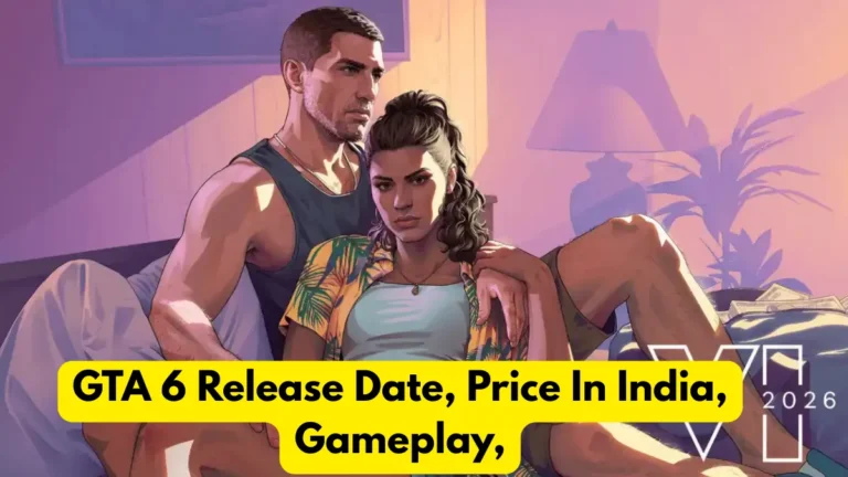 GTA 6 Release Date, Price In India, Gameplay,