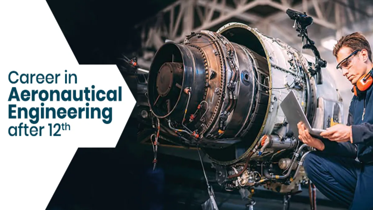 How to Become an Aerospace Engineer After 12th: Step-by-Step Student Guide