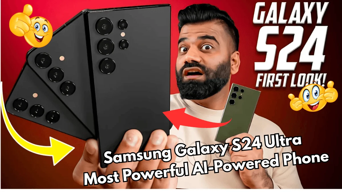 Samsung Galaxy S24 Ultra Most Powerful AI-Powered Phone