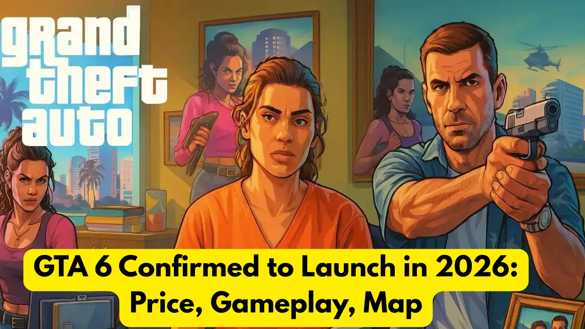 GTA 6 Confirmed to Launch in 2026 Price, Gameplay, Map